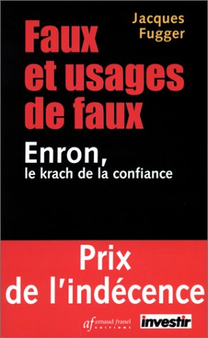 Stock image for Faux et usages de faux : Enron, le krach de la confiance for sale by Ammareal