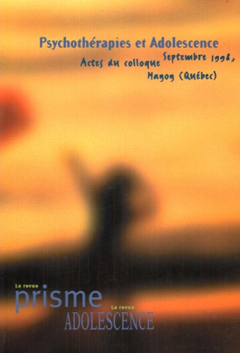 9782921858656: Psychotrapie et adolescence. Actes du colloque Septembre 1998