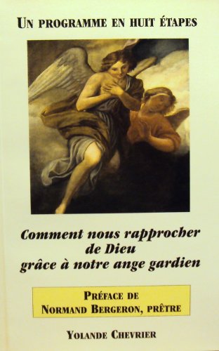 Beispielbild fr COMMENT SE RAPPROCHER DE DIEU GRACE A NOTRE ANGE GARDIEN zum Verkauf von medimops