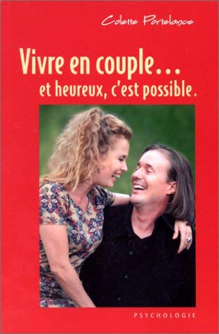 Beispielbild fr Vivre en Couple--et Heureux, c'Est Possible zum Verkauf von Better World Books