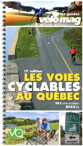 9782922072969: Les voies cyclables au Qubec (2013): 141 cartes en couleurs - 8552 km