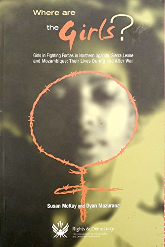 Beispielbild fr Where are the girls? : girls in fighting forces in northern Uganda, Sierre Leone and Mozambique : their lives during and after war. zum Verkauf von Kloof Booksellers & Scientia Verlag