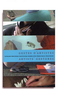Gestes d'artistes/Artists' Gestures