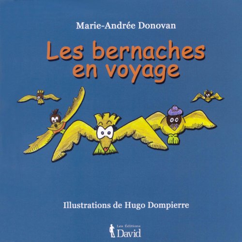 Beispielbild fr Bernaches en voyage (Les) zum Verkauf von Librairie La Canopee. Inc.