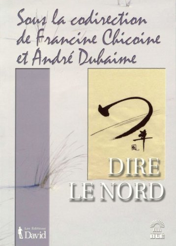 Stock image for Dire le Nord for sale by Les mots en page