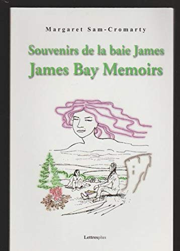 9782922134094: Souvenirs de la baie James; James Bay Memoirs (Racine amrindiennes)