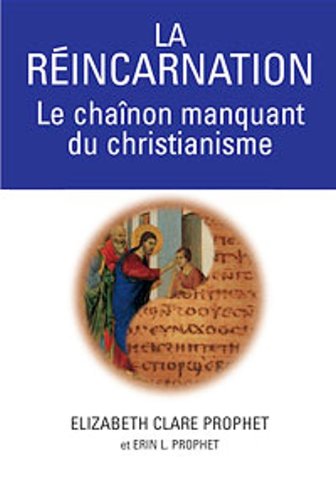 Beispielbild fr LA REINCARNATION LE CHAINON MANQUANT DU CHRISTIANISME zum Verkauf von Gallix