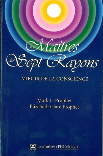 Beispielbild fr LES MAITRES DES SEPT RAYONS. MIROIR DE LA CONSIENCE zum Verkauf von Gallix