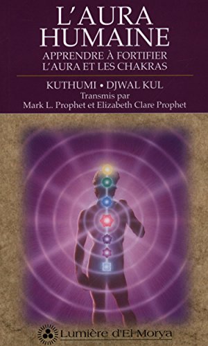 9782922136302: L'aura humaine: Apprendre  fortifier l'aura et les chakras