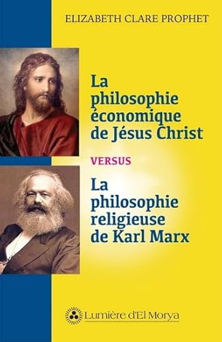 Beispielbild fr La philosophie conomique de Jsus Christ versus la philosophie religieuse de Karl Marx zum Verkauf von Gallix