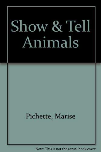 Beispielbild fr Show and Tell Animals zum Verkauf von Better World Books