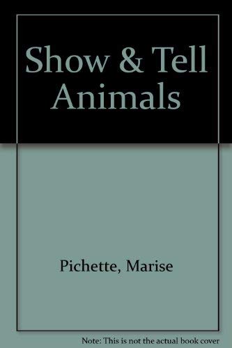 Stock image for Show and Tell Animals for sale by Better World Books