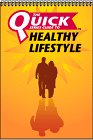 The Quick Series Guide to a Healthy Lifestyle (9782922164039) by Seven Hills Publishing