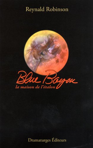 9782922182767: Blue Bayou, la maison de l'talon