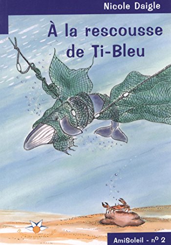 Stock image for A la Rescousse de Ti Bleu for sale by medimops