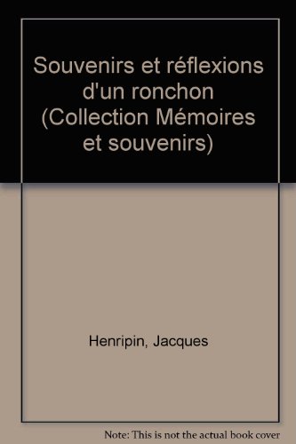 Beispielbild fr Souvenirs et reflexions d'un ronchon (Collection "Memoires et souvenirs") (French Edition) zum Verkauf von medimops
