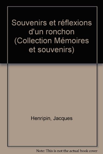 Stock image for Souvenirs et reflexions d'un ronchon (Collection "Memoires et souvenirs") (French Edition) for sale by medimops