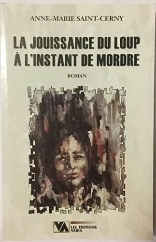 Stock image for Jouissance du Loup a l'Instant de Mordre : Roman for sale by Better World Books