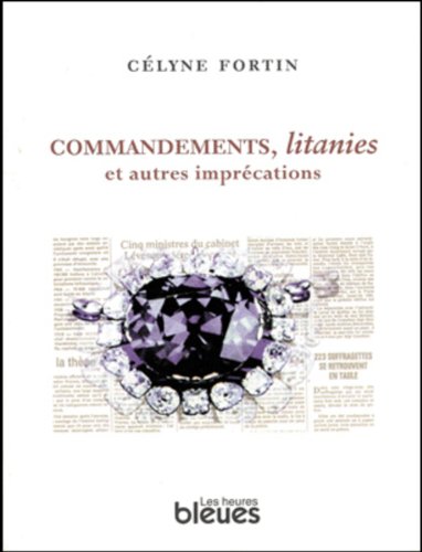 Beispielbild fr Commandements, Litanies et Autres Imprecations zum Verkauf von Better World Books Ltd
