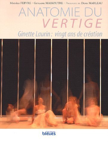 Stock image for Anatomie du vertige: Ginette Laurin: Vingt ans de Cration for sale by Robert Campbell Bookseller ABAC/ILAB