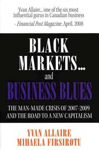 9782922285451: Black Markets... and Business Blues: The Man-made Crisis of 2007-2009 and the Road to a New Capitalism