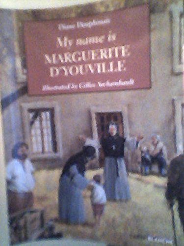Stock image for My Name is Marguerite D'Youville for sale by Werdz Quality Used Books