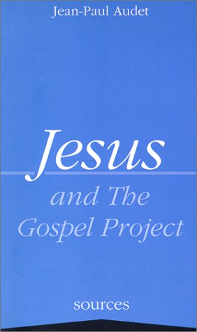 9782922395013: Jesus and the Gospel Project (French Edition)