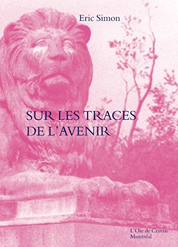 9782922399950: Sur les traces de l'avenir