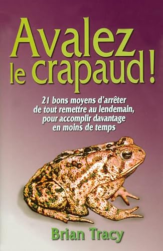 Avalez le crapaud ! (9782922405156) by Brian Tracy