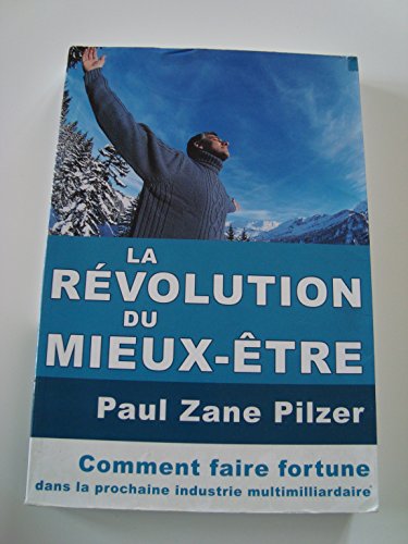 Beispielbild fr La rvolution du mieux-tre : Comment faire fortune dans la prochaine industrie multimilliardaire zum Verkauf von medimops