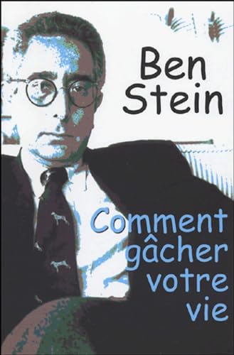 Beispielbild fr Comment gâcher votre vie zum Verkauf von Better World Books