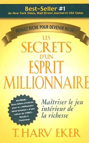 Imagen de archivo de Les secrets d'un esprit millionnaire : Passer matre au jeu intrieur de la richesse a la venta por medimops