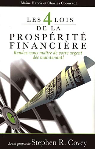 Stock image for Les 4 lois de la prospérité financière : Rendez-vous maître de votre argent dès maintenant ! for sale by medimops