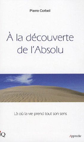 Beispielbild fr  La Dcouverte De L'absolu : D'aprs La Shri Ishopanishad zum Verkauf von RECYCLIVRE