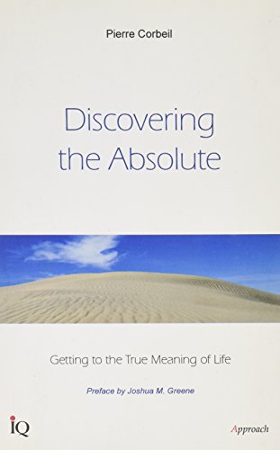 DISCOVERING THE ABSOLUTE: Getting to the True Meaning of Life