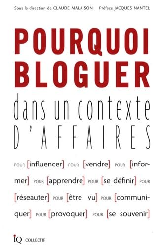 Stock image for Pourquoi bloguer dans un contexte d'affaires (French Edition) for sale by ThriftBooks-Atlanta