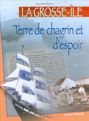 Stock image for La Grosse-Le : Terre de Chagrin et d'Espoir for sale by Better World Books