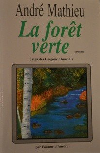 9782922512304: La Saga des grgoire tome 01, La Foret Verte
