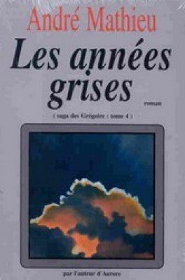 Beispielbild fr saga des Grgoire tome 4 les annes grises zum Verkauf von Better World Books