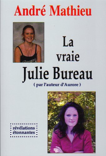 Beispielbild fr La vrai Julie Bruneau zum Verkauf von Better World Books