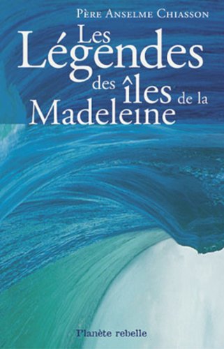 9782922528435: LES LEGENDES DES ILES DE LA MADELEINE