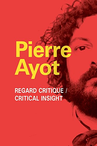 Beispielbild fr Pierre Ayot: Critical Insight zum Verkauf von ECOSPHERE