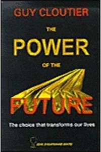 Imagen de archivo de The Power of the Future: The Choice That Transforms Our Lives a la venta por medimops
