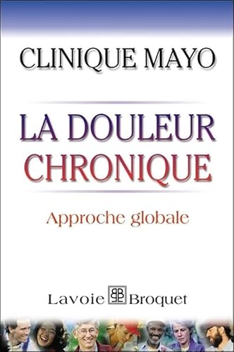 Beispielbild fr La Douleur Chronique : Approche Globale zum Verkauf von RECYCLIVRE