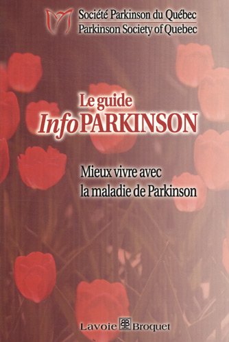 Stock image for Guide Infoparkinson : Mieux Vivre Avec la Maladie de Parkinson for sale by Better World Books