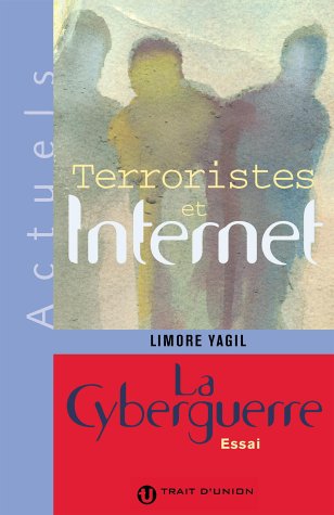Imagen de archivo de Terroristes et Internet.: La cyberguerre a la venta por Ammareal