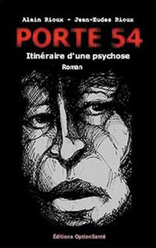 Beispielbild fr Porte 54, itinraire d'une psychose zum Verkauf von Ammareal