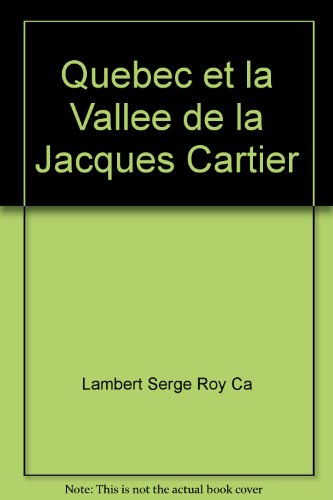 9782922668100: Quebec et la Vallee de la Jacques Cartier