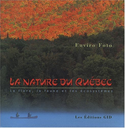 Imagen de archivo de La nature du Quebec (French Edition) a la venta por Better World Books