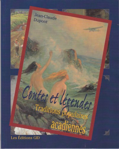 Beispielbild fr Contes Et Legendes Traditions Populaires Acadiennes zum Verkauf von RECYCLIVRE